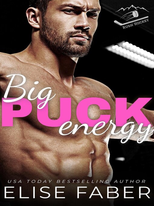 Title details for Big Puck Energy by Elise Faber - Available